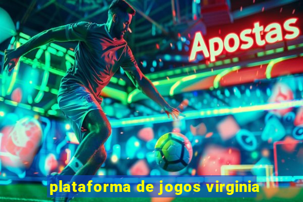 plataforma de jogos virginia